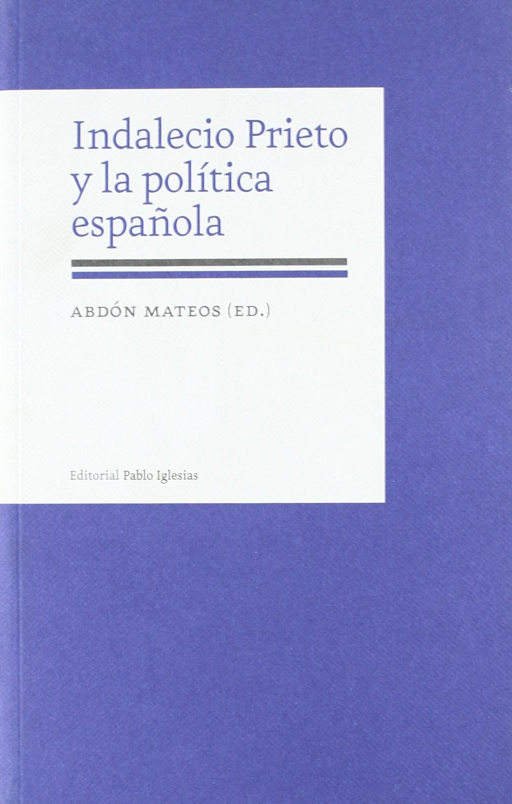 Indalecio Prieto y la política española book