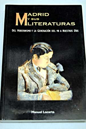Madrid y sus literaturas: Del modernismo y la generación del 98 a nuestros días book