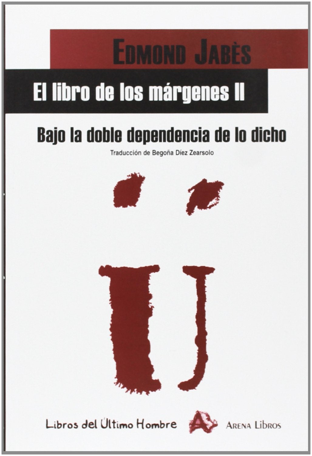 El libro de los márgenes II. Bajo la doble dependencia de lo dicho Social Sciences