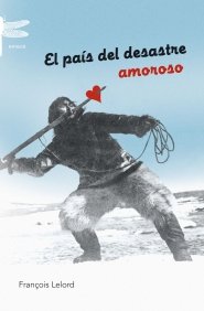 El país del desastre amoroso (Emecé) Contemporary literature