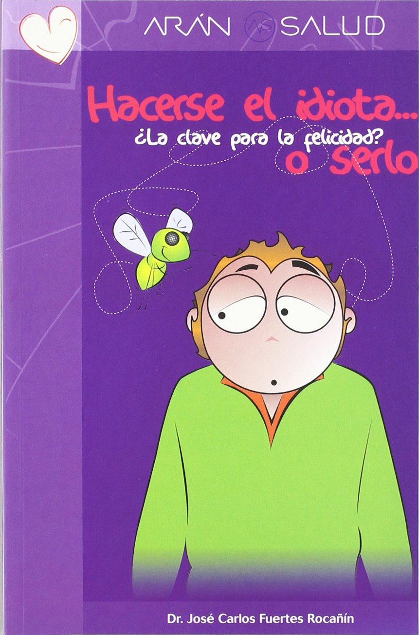 Hacerse el idiota-- o serlo Books