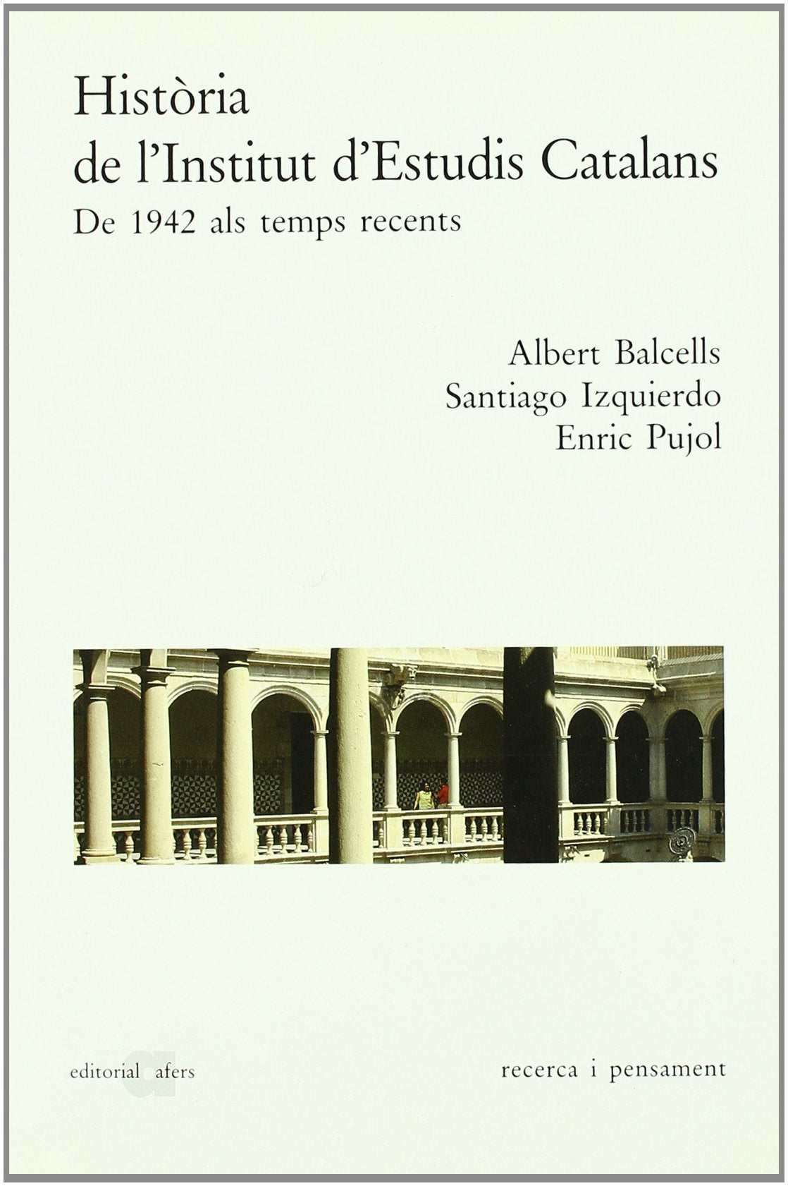 Història de l'Institut d'Estudis Catalans: De 1942 als temps recents. Vol. II (Recerca i pensament, Band 32) Books