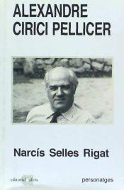 Alexandre Cirici Pellicer : una biografia intel·lectual (Persontages, Band 8) Novels & Short Stories