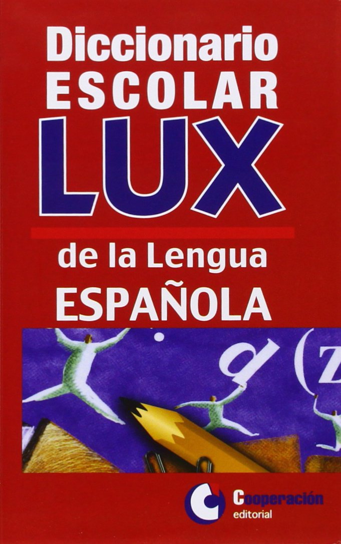 Diccionario escolar de la lengua española (Lux) Learning & Reference