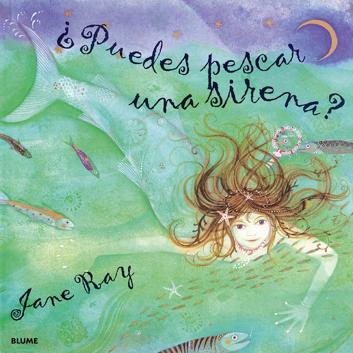 Puedes Pescar Una Sirena? / Can you Catch a Mermaid? book