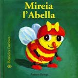 Bestioles Curioses. Mireia l'abella: Mireia l'abella. Bestioles Curioses Children's books