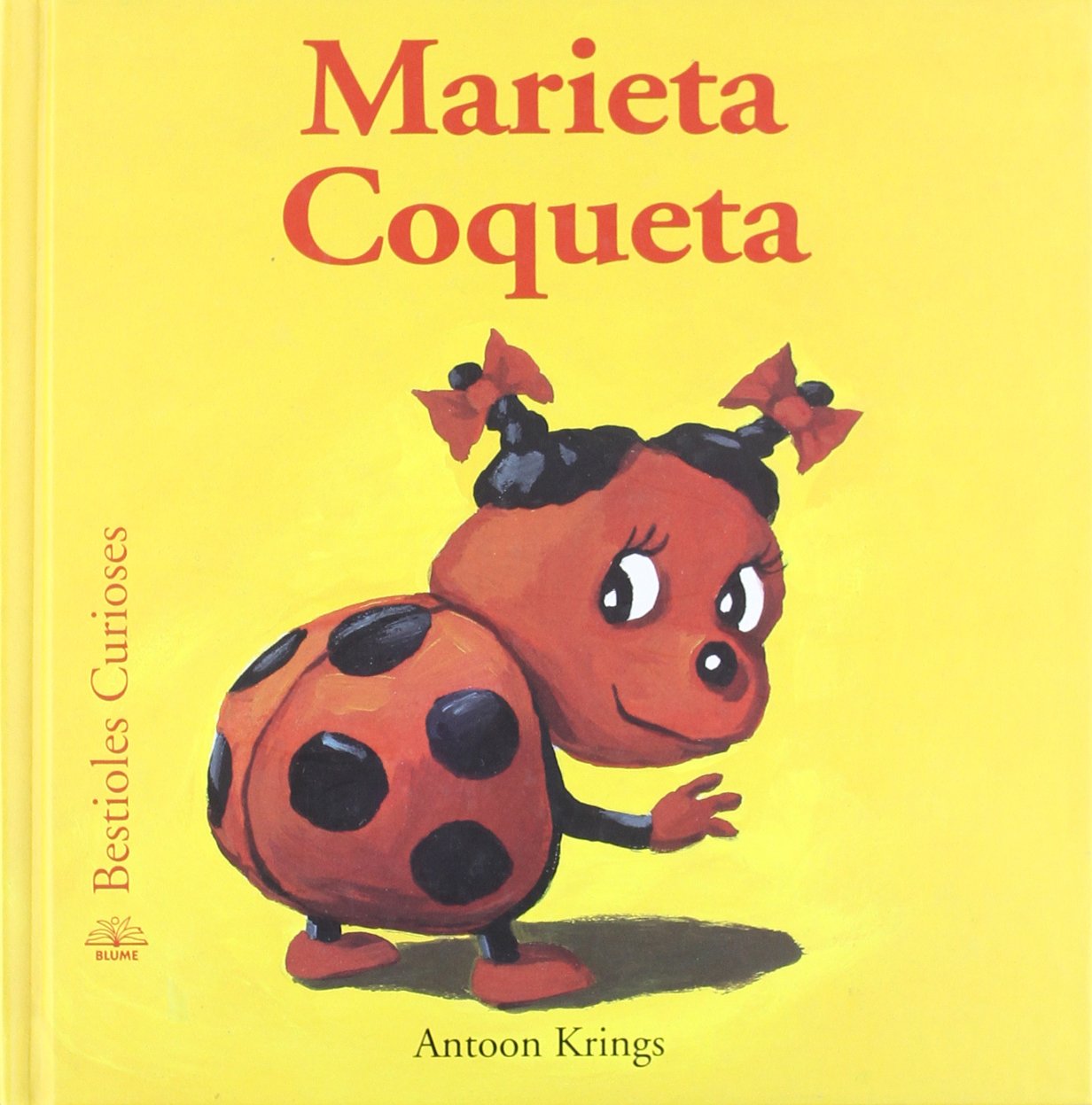 Bestioles Curioses. Marieta Coqueta: Marieta Coqueta. Bestioles Curioses Children's books
