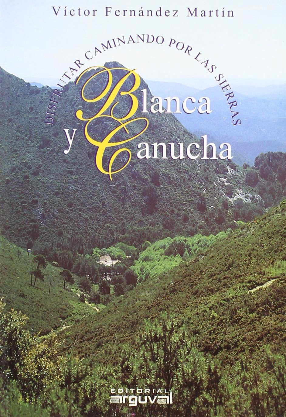Sierras Blanca y Canucha (PARQUES NATURALES) Geology & Geography