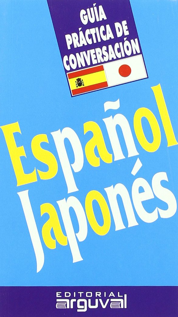 Guía práctica de conversación español-japonés (GUÍAS DE CONVERSACIÓN) Books