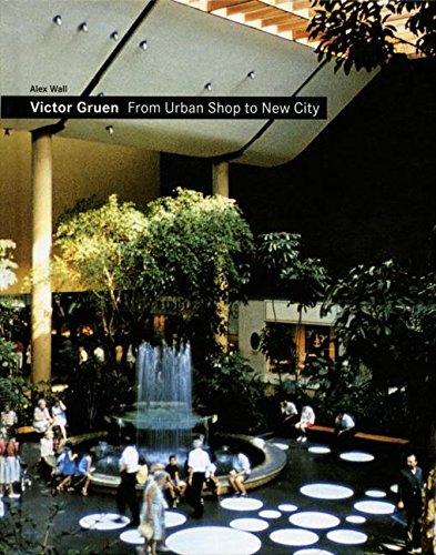 Victor Gruen: From Urban Shop to New City Social Sciences