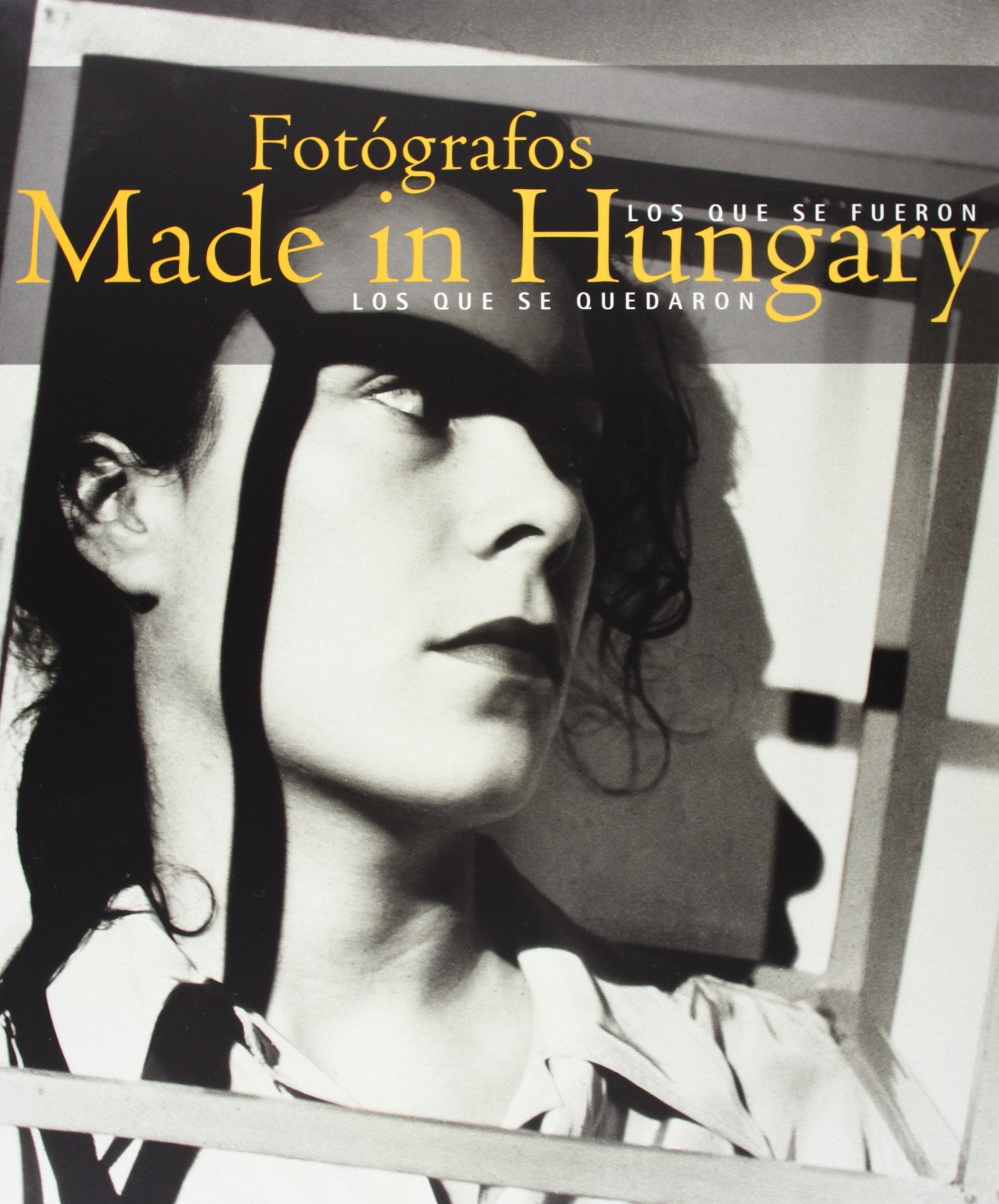 Fotógrafos. Made in Hungary : los que se fueron, los que se quedaron Social Sciences