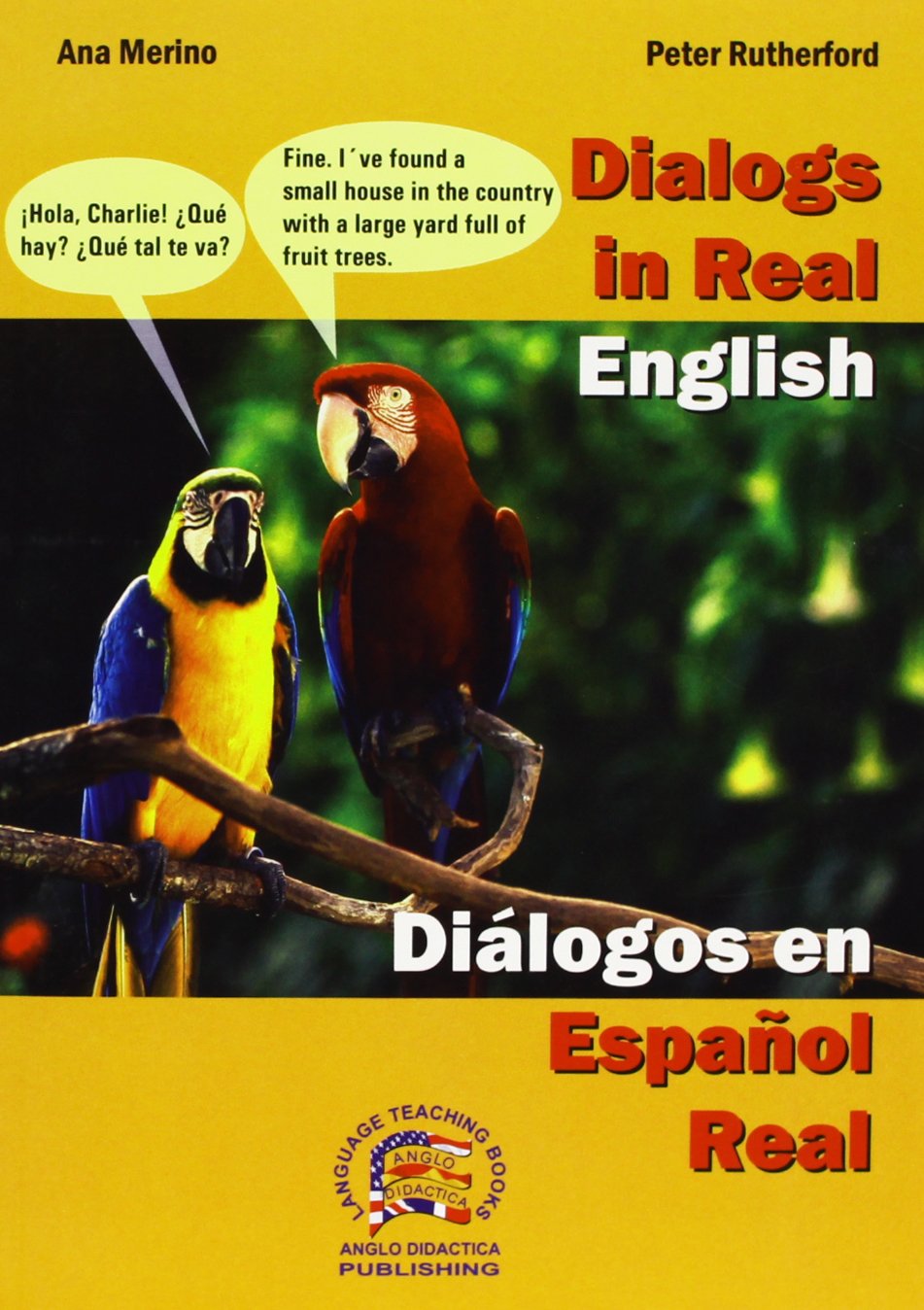 Dialogs in Real English. Dialogos En Espanol Real/ Dialogs in Real English. Dialogs in Real Spanish (Bilingual Parallel Texts Spanish-english; English-spanish) Education