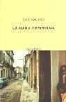 LA Nada Cotidiana / The Daily Nothingness Essays & Short Stories