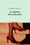 El Vientre De LA Ballena Essays & Short Stories