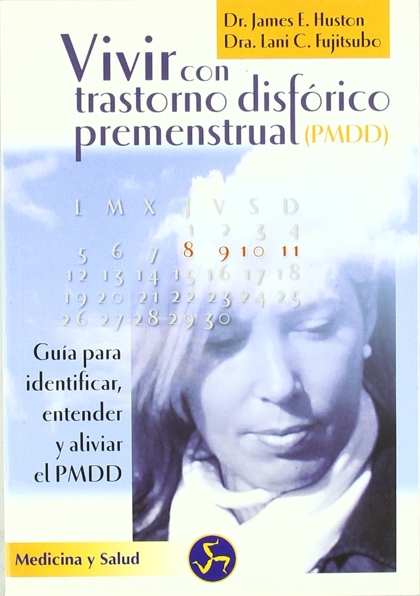 Vivir con trastorno disfórico premenstrual (PMDD) : guía para identificar, entender y aliviar el PMDD (Medicina y salud) Health, Nutrition & Fitness