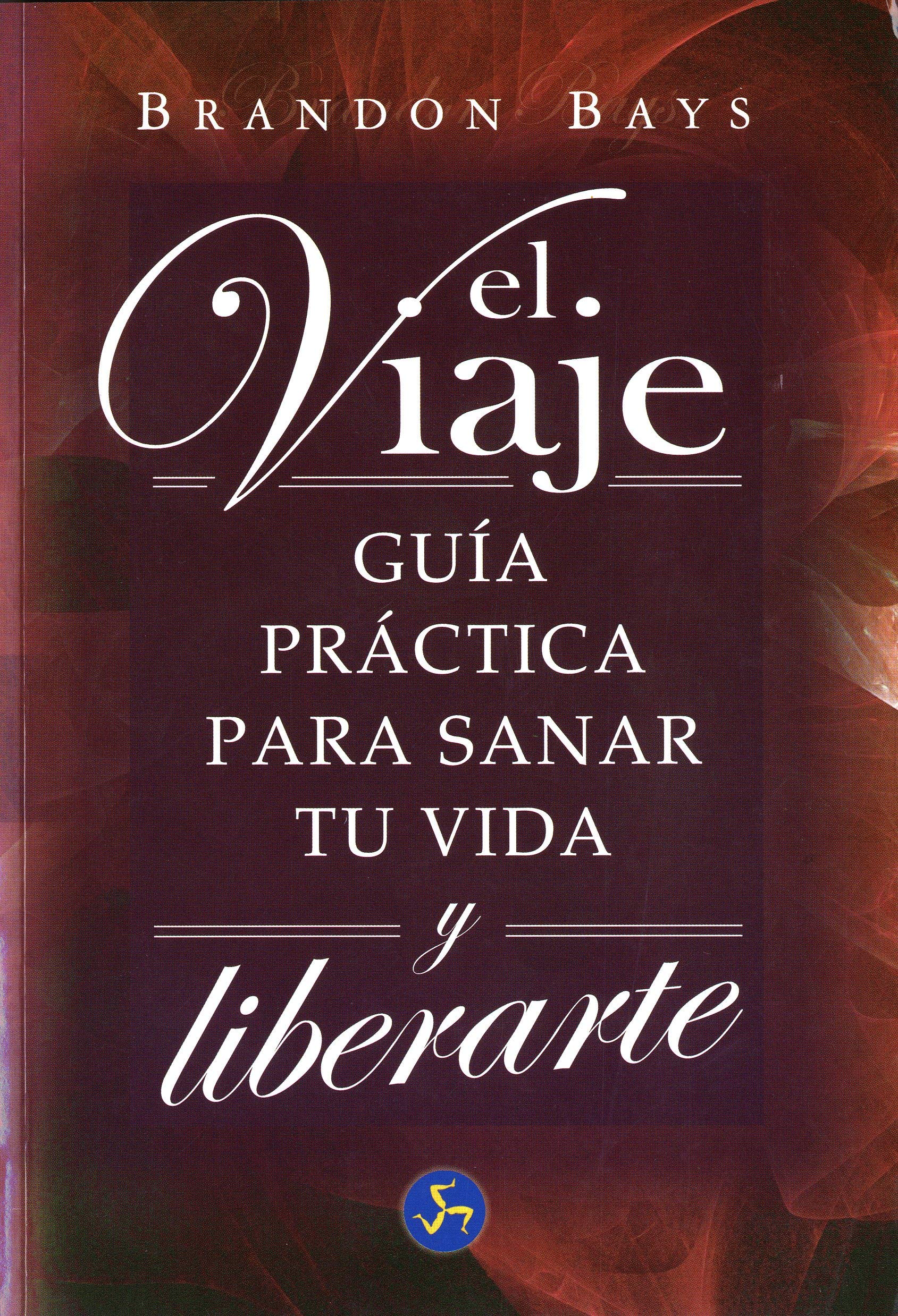 El viaje : guía práctica para sanar tu vida y liberarte (Autoayuda) Social Sciences