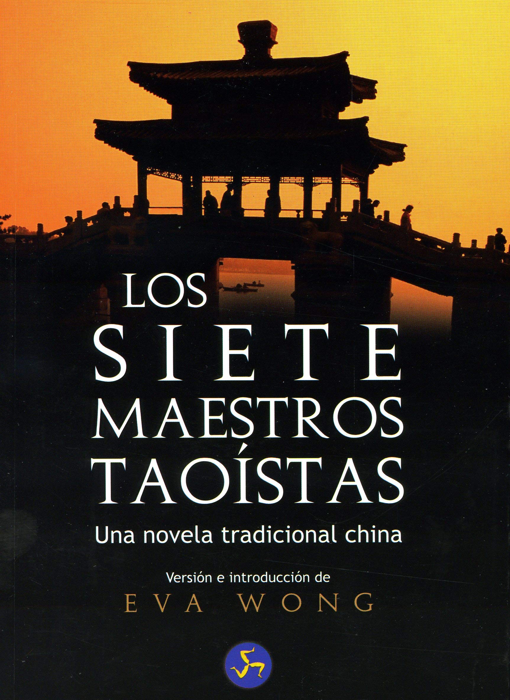 Los siete maestros taoístas : una novela tradicional china Philosophy