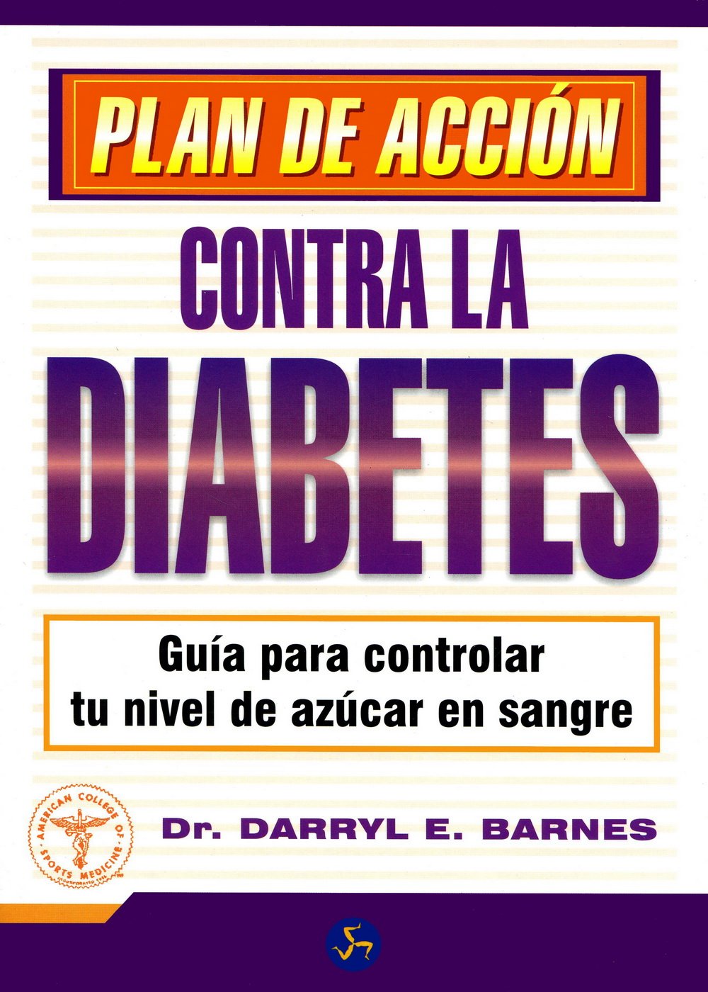 Plan de acción contra la diabetes : guía para controlar tu nivel de azúcar en sangre Learning & Reference