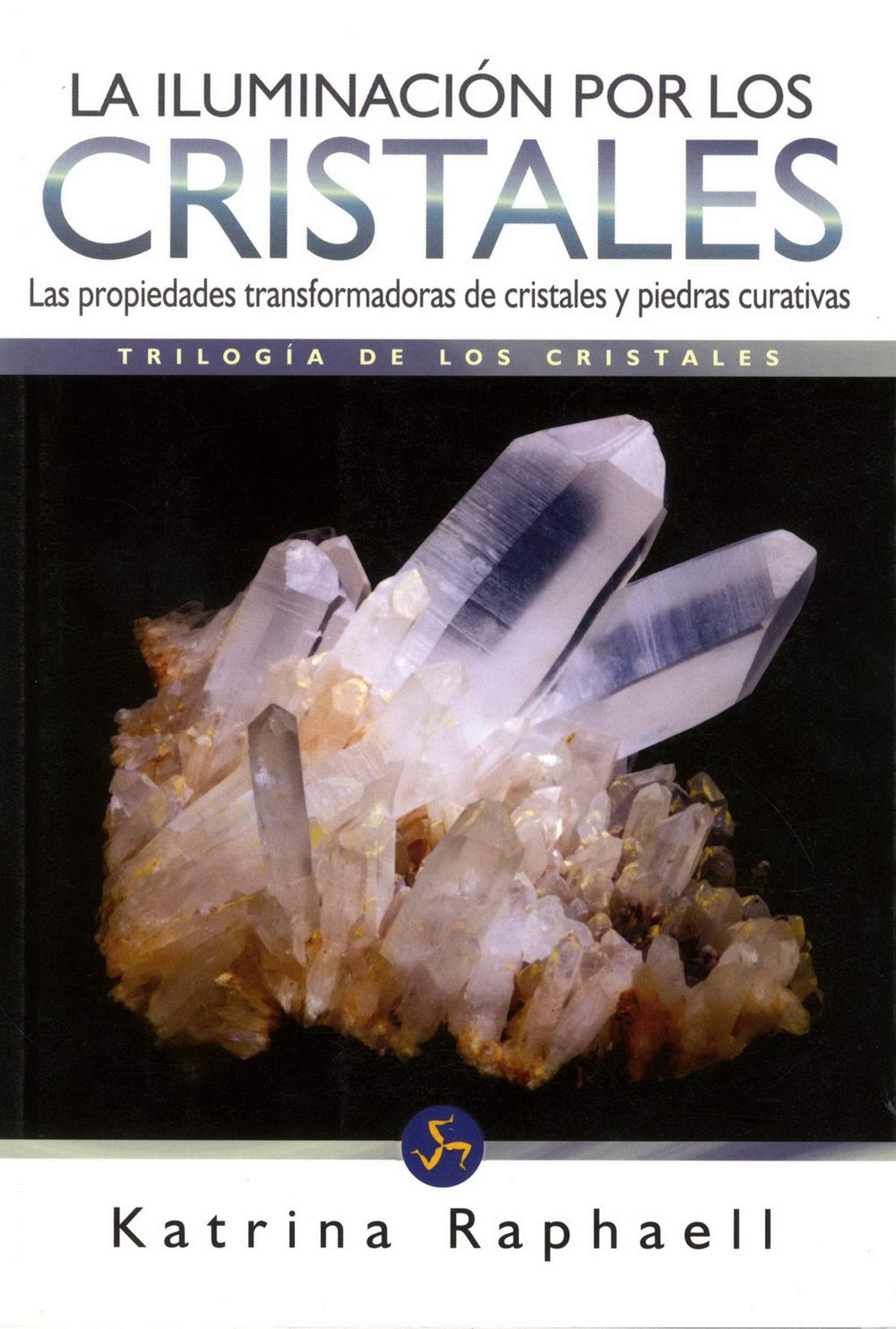 ILUMINACIÓN POR LOS CRISTALES, LA Religion & Esotericism