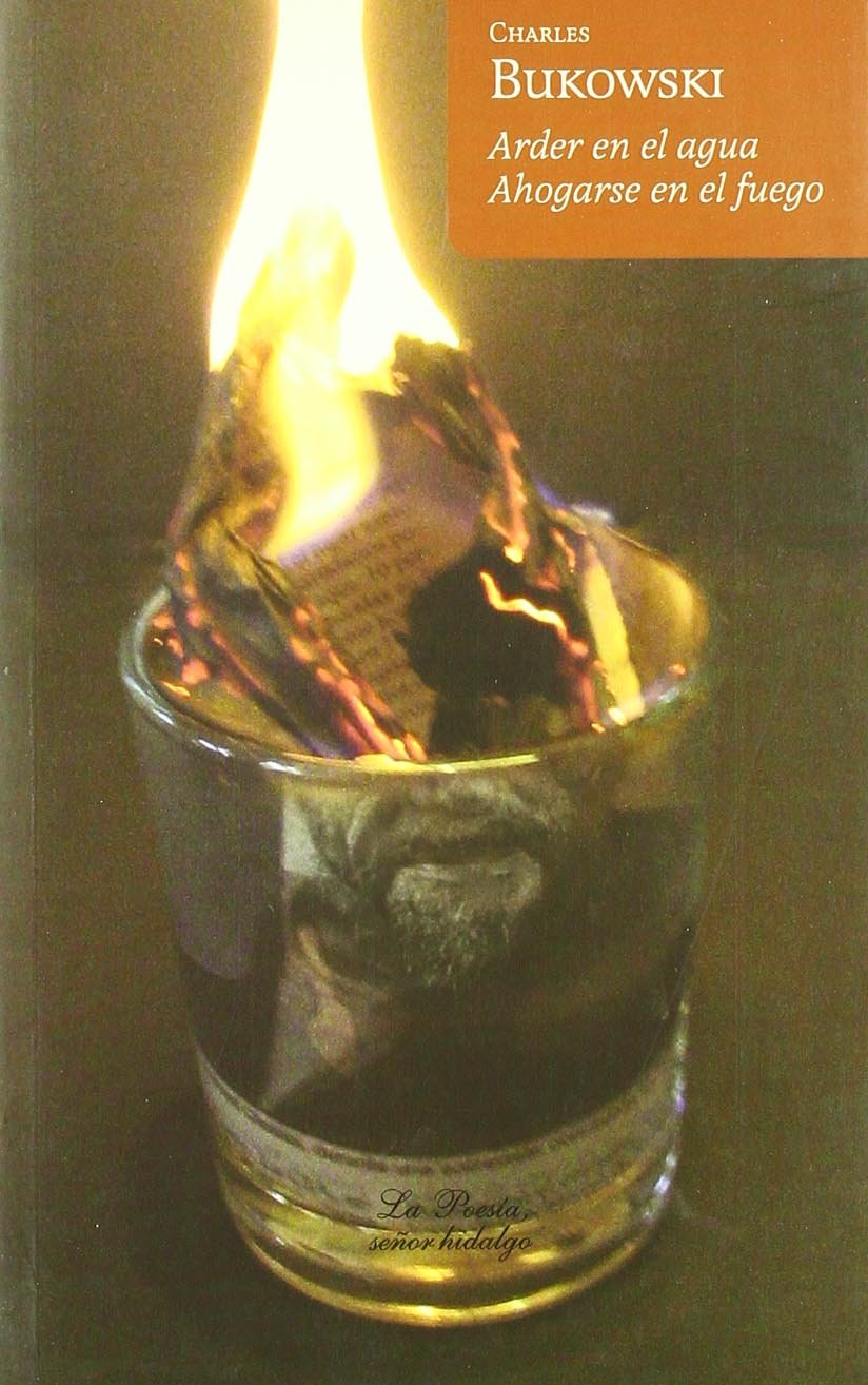 Arder en el agua, ahogarse en el fuego Non-fiction