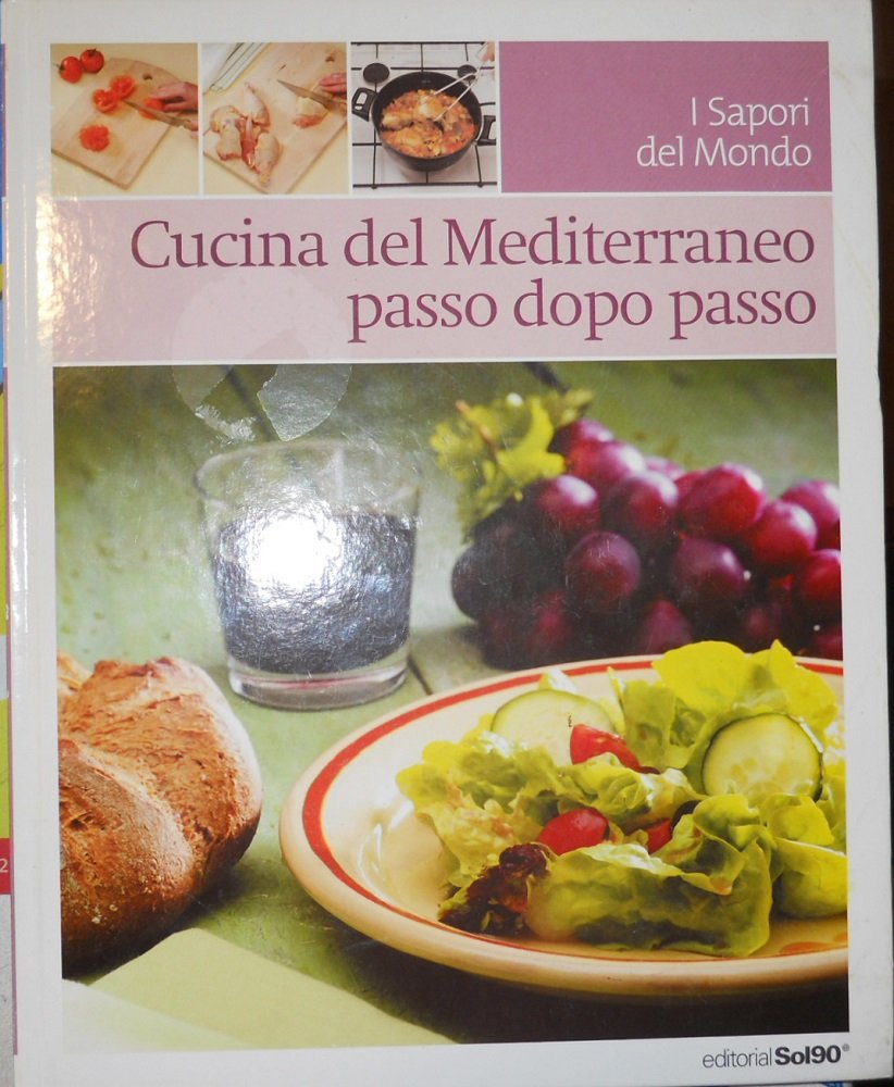 Cucina del mediterraneo passo dopo passo book