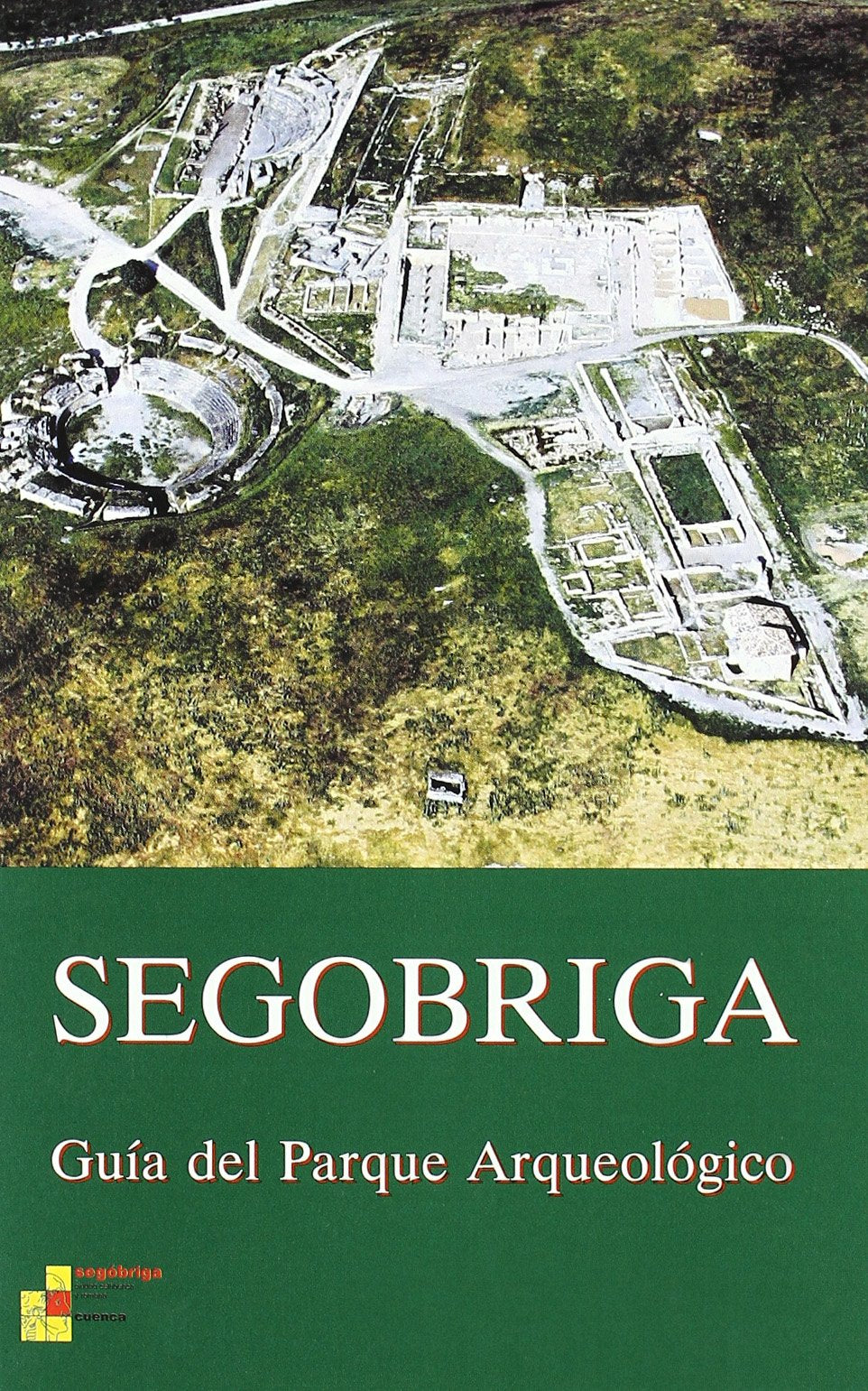 Segóbriga : guía del parque arqueológico Books