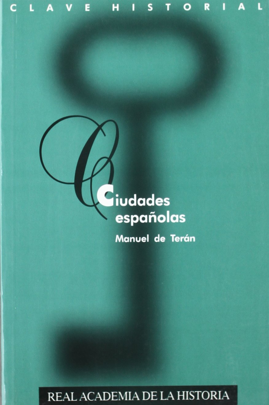 Ciudades españolas : (estudios de geografía urbana) Learning & Reference