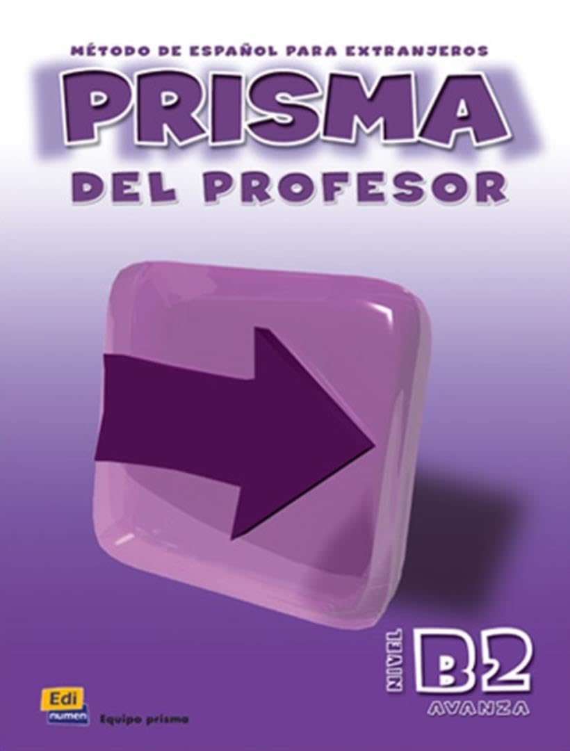 Prisma, método de español, nivel B2, avanza. Libro del profesor Education & Training
