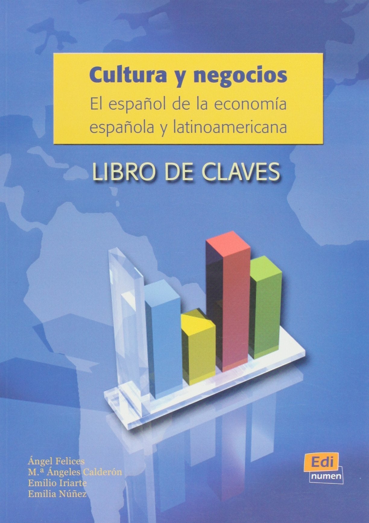 Cultura y Negocios - Libro de claves: El español de la economia española y latinoamericana General education
