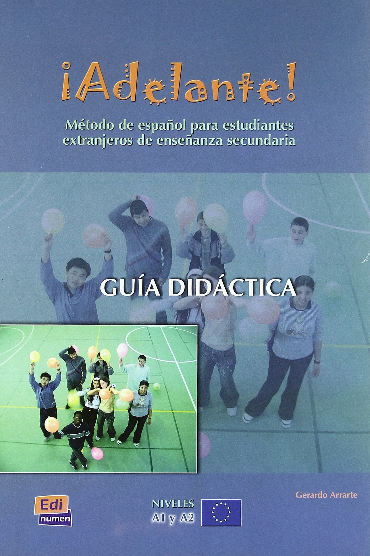¡Adelante! - Guía didáctica: Tutor Guide: Método de Español Para Estudiantes Extranjeros de Enseñanza Secundaria Foreign Languages ​​& Dictionaries