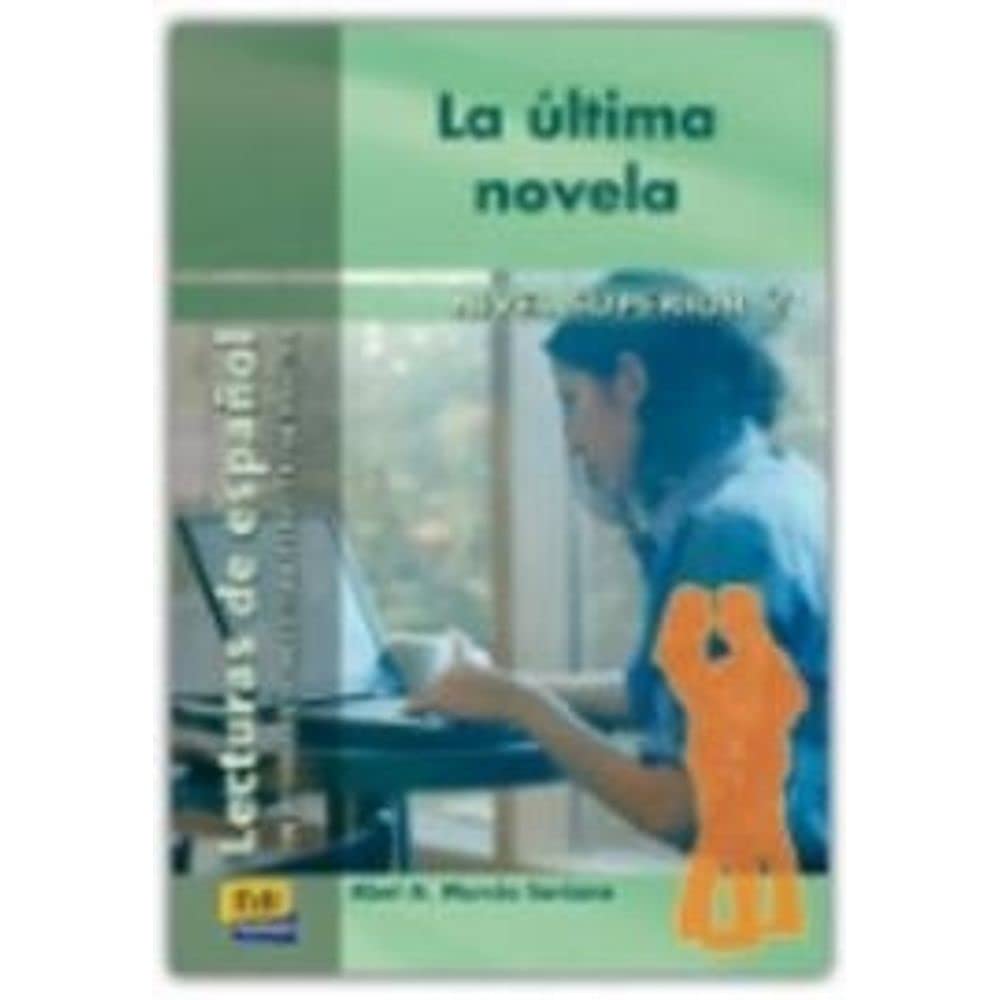 La última novela: La ultima novela (Lecturas de español para jóvenes y adult) Foreign Languages ​​& Dictionaries