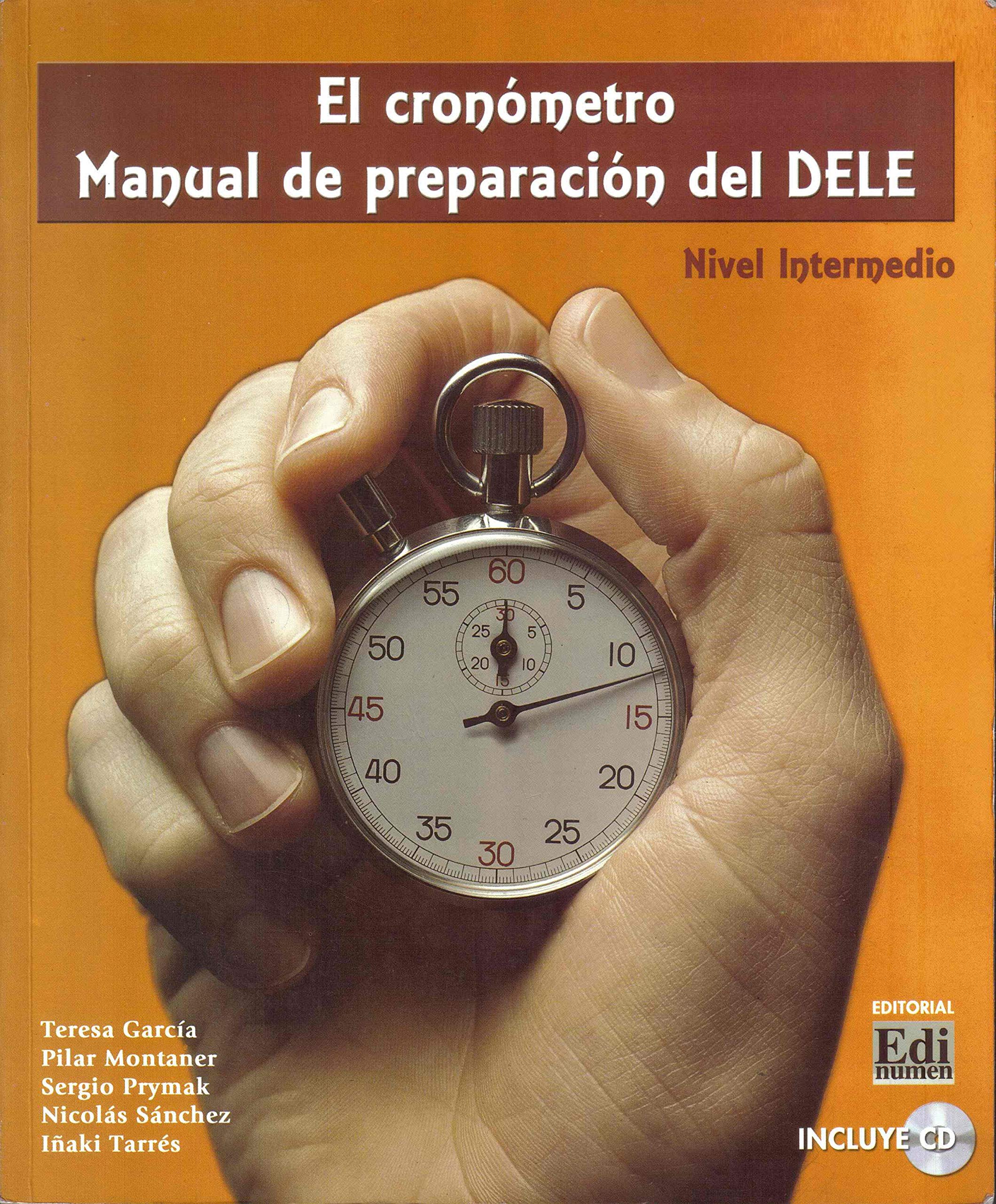 El cronometro / The Chronometer: Manual de preparacion del DELE. Nivel intermedio / Manual of Preparation for the Diploma of Spanish as a Foreign Language. Intermediate Level Foreign Languages ​​& Dictionaries