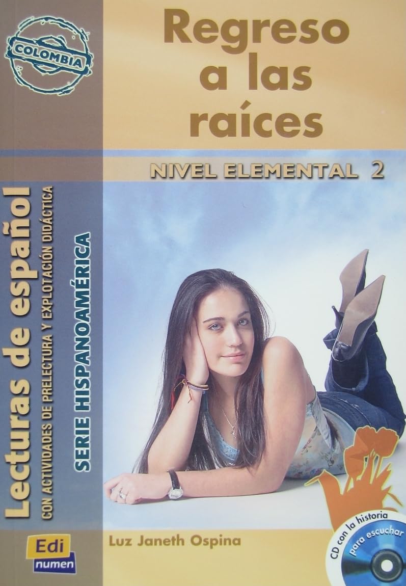 Regreso a Las Raíces (Colombia) Book + CD [With CD (Audio)] Foreign Languages ​​& Dictionaries