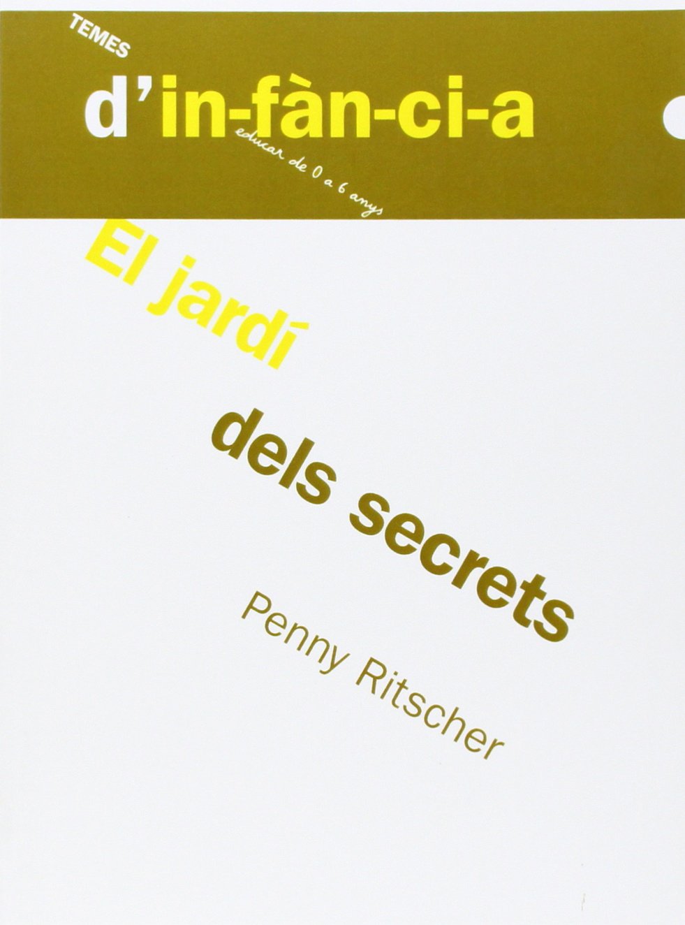 El jardí dels secrets (Temes d'Infància, Band 45) Books