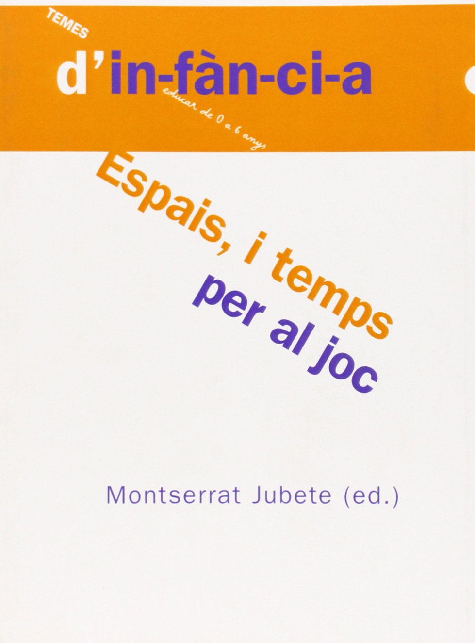 Espais i temps per al joc (Temes d'Infància, Band 47) Books
