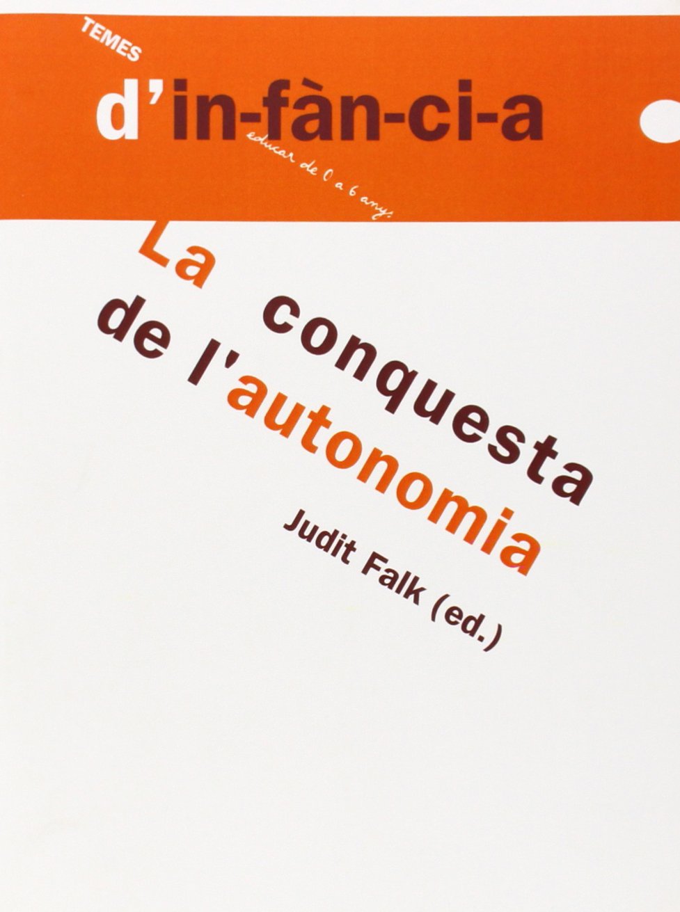 La conquesta de l'autonomia (Temes d'Infància, Band 49) Books