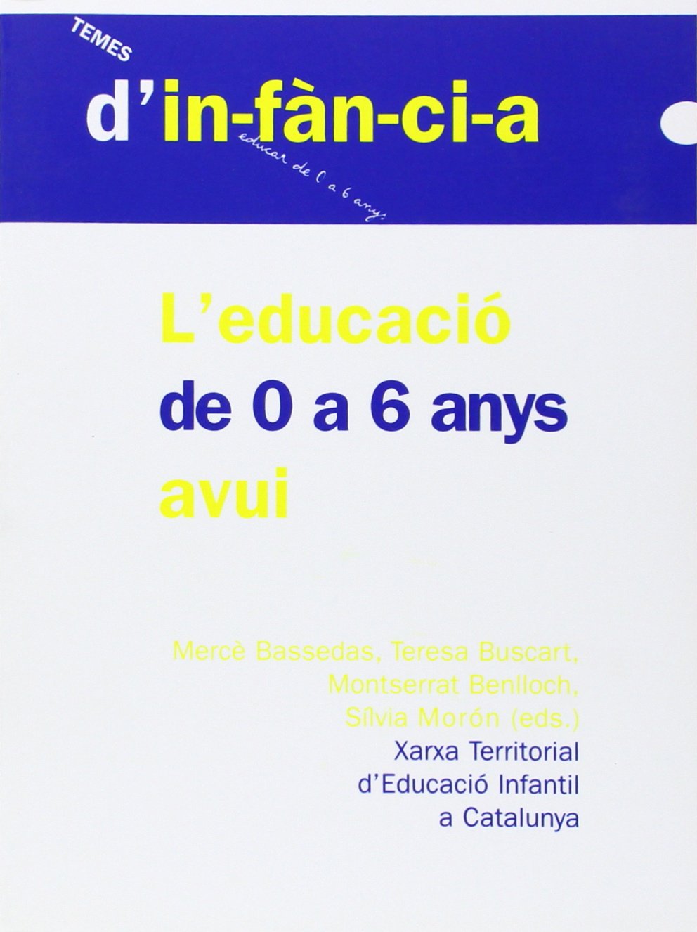 L'educació de 0 a 6 anys avui (Temes d'Infància, Band 51) Books