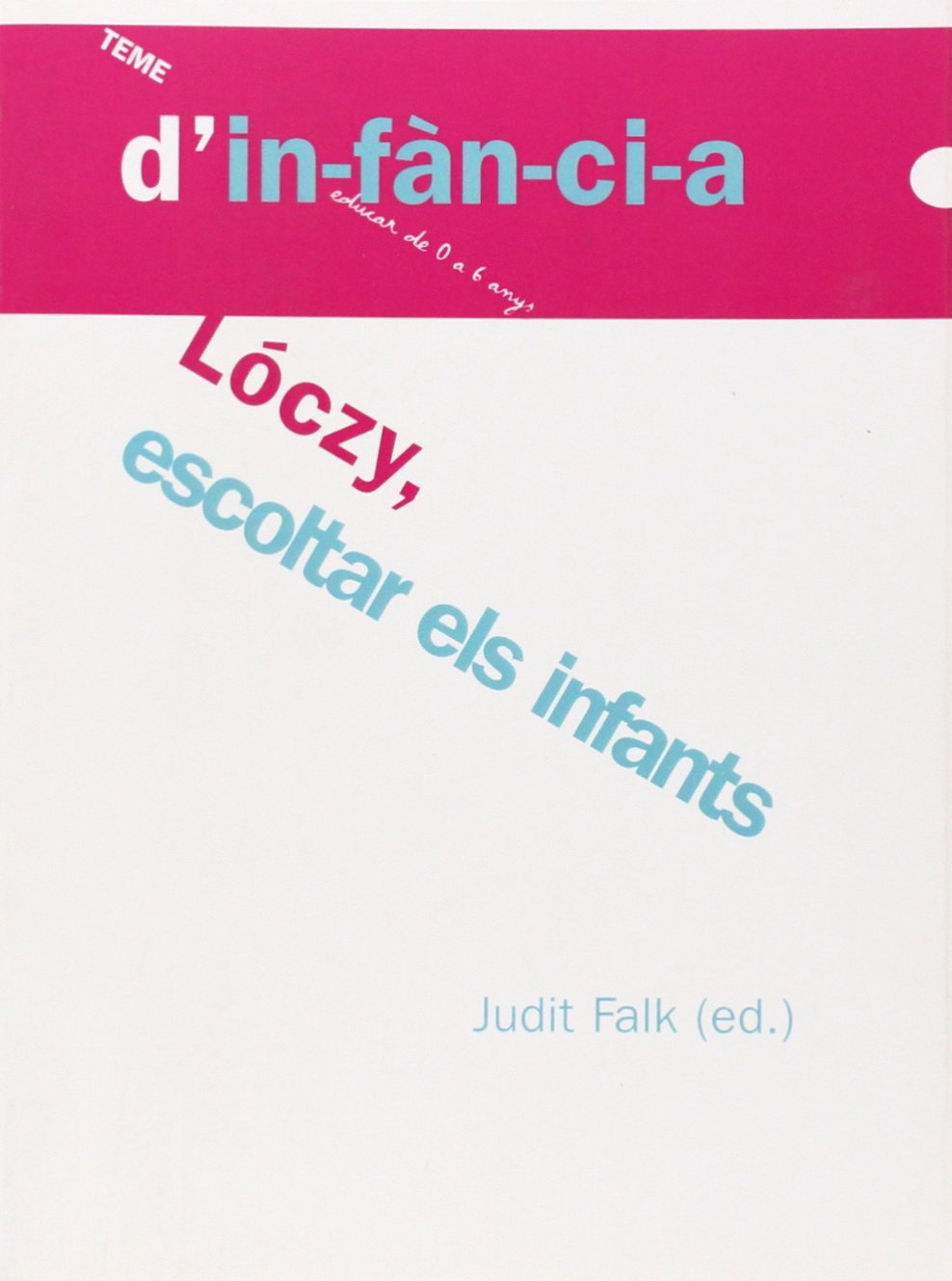 Lóczy, escoltar els infants (Temes d'infància, Band 58) Books