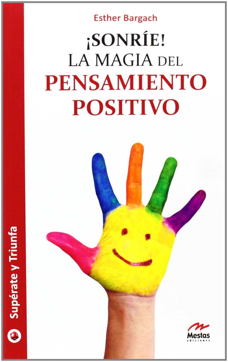 Lula: !Sonríe¡ : la magia del pensamiento positivo Philosophy