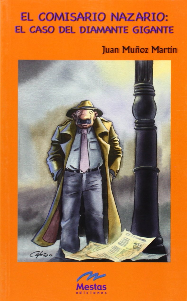 El comisario Nazario : el caso del diamante gigante (Colección "Juan Muñoz", Band 5) Social Sciences