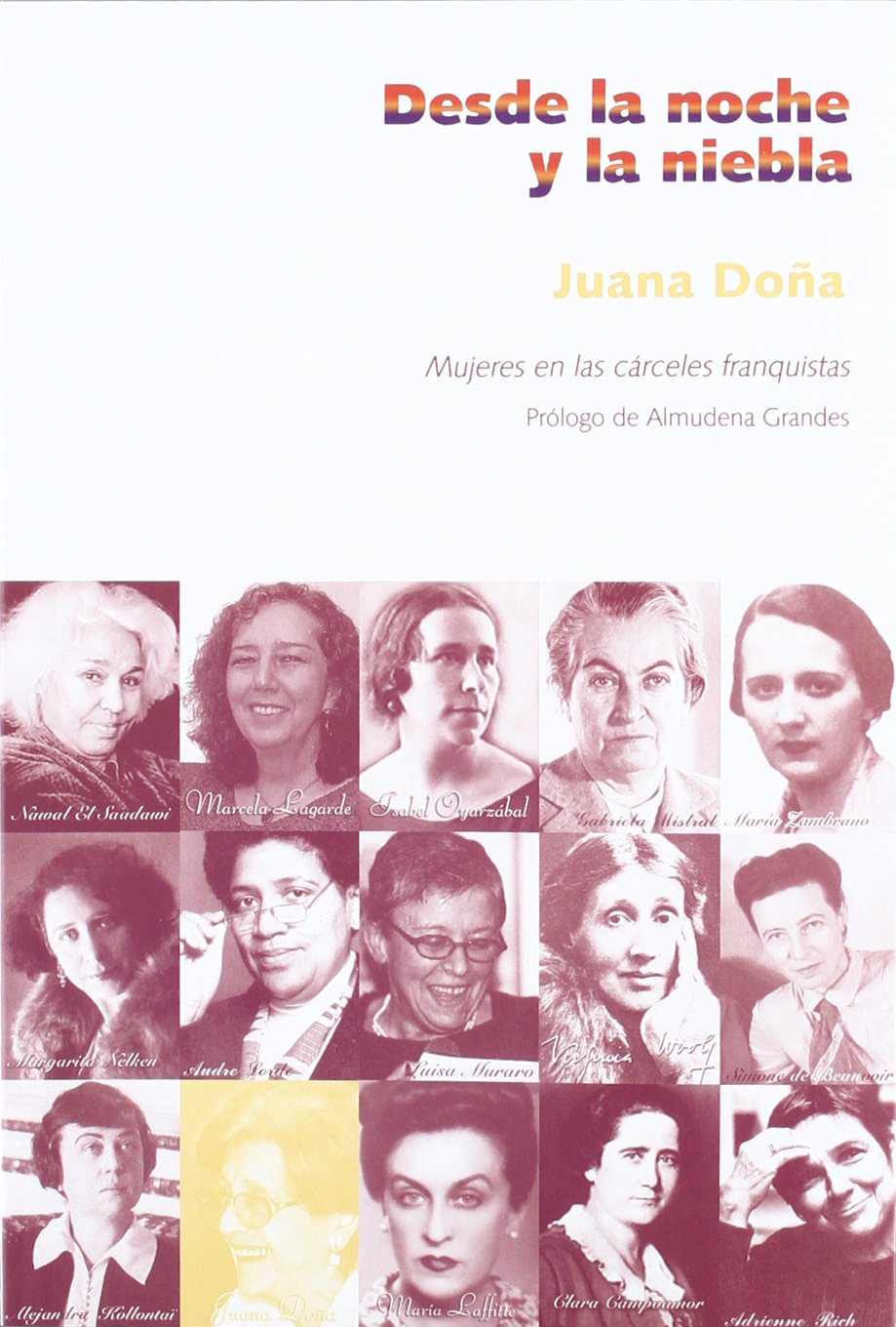 Desde la noche y la niebla : mujeres en las cárceles franquistas Books