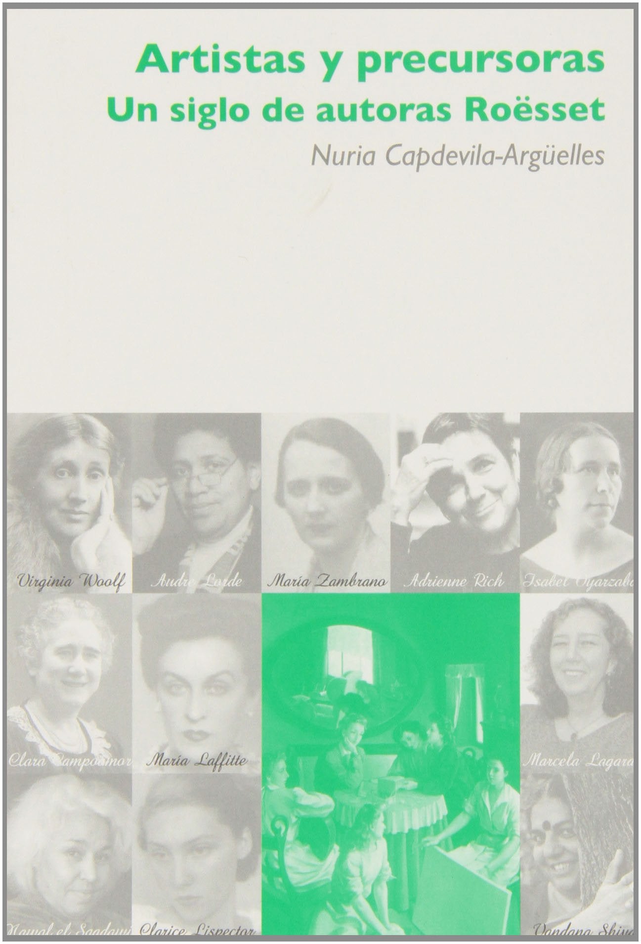Artistas y precursoras : un siglo de autoras Roësset Memories