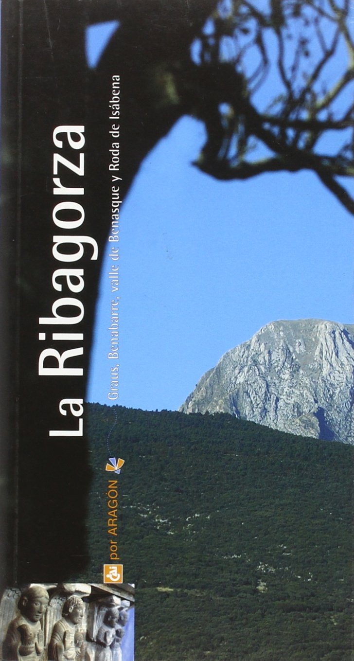 Ribagorza, la - rutas por Arag¾n (+ mapa) book