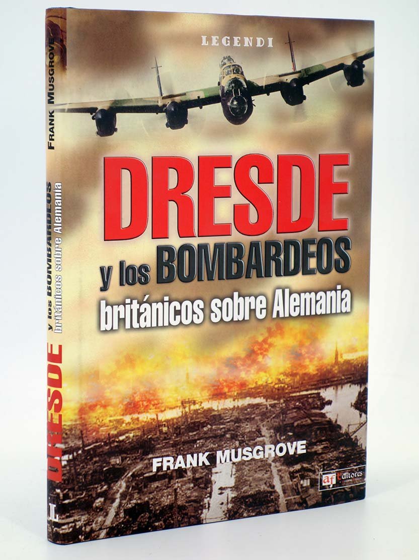Dresde y los bombarderos britanicos sobre Alemania book