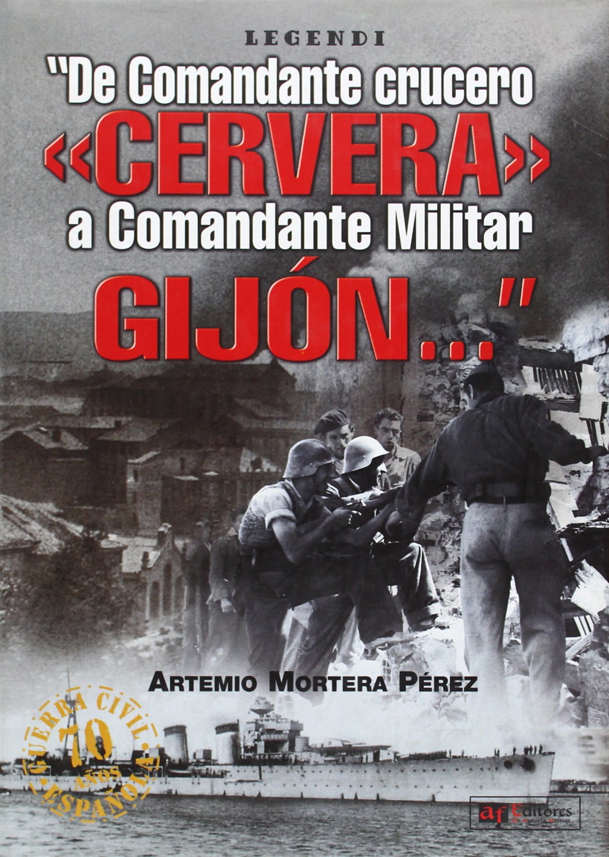 De comandante crucero "Cervera" a comandante militar "Gijón"-- Social Sciences