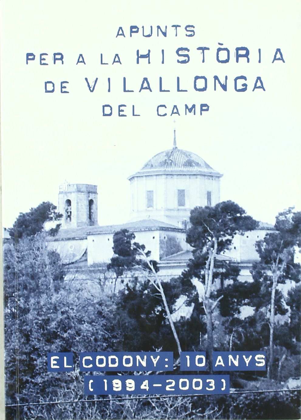 APUNTS PER A LA HISTORIA DE VILALLONGA DEL CAMP book