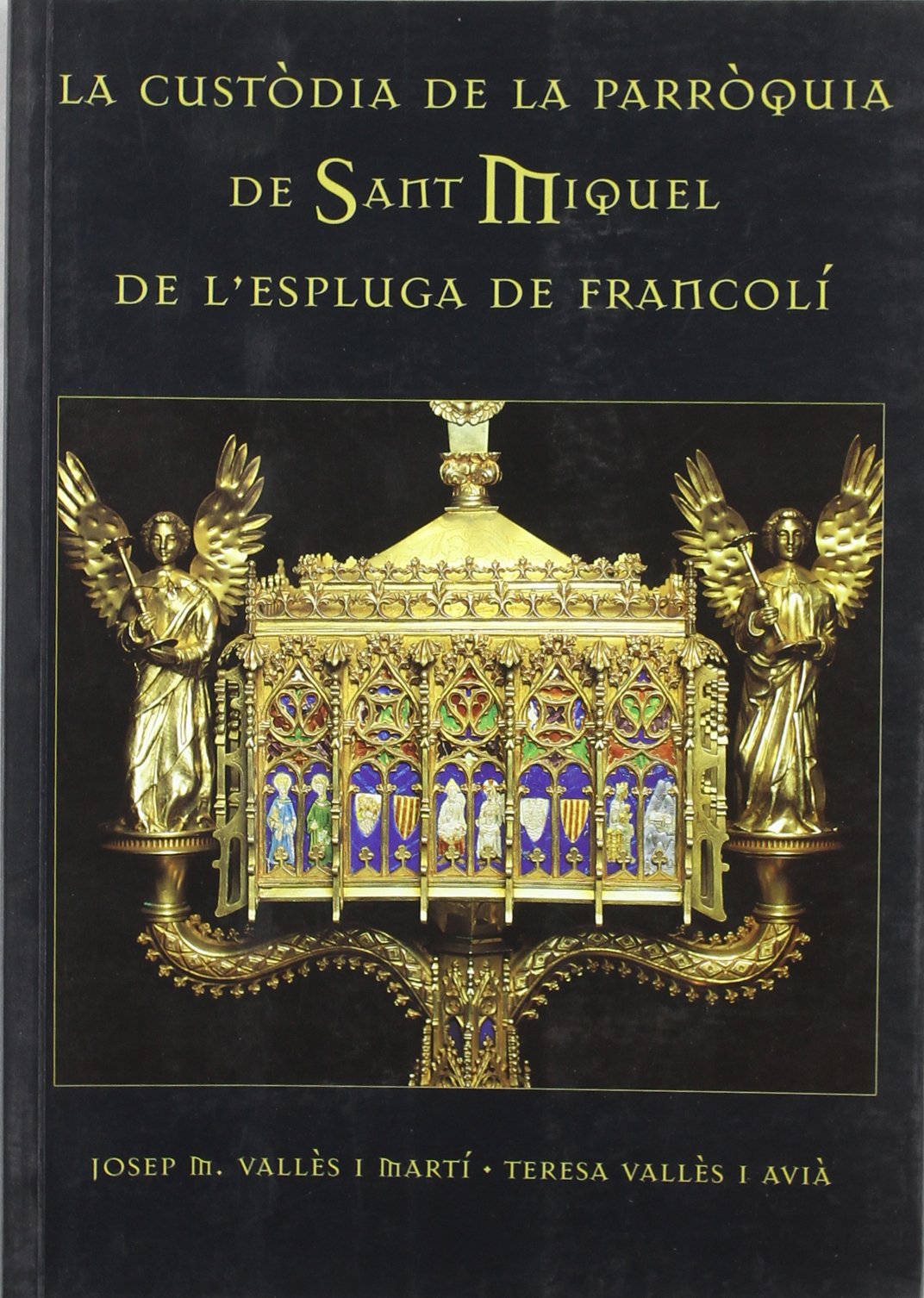 La custòdia de la parròquia de Sant Miquel de l'Espluga de Francolí (El Tinter, Band 46) Non-fiction