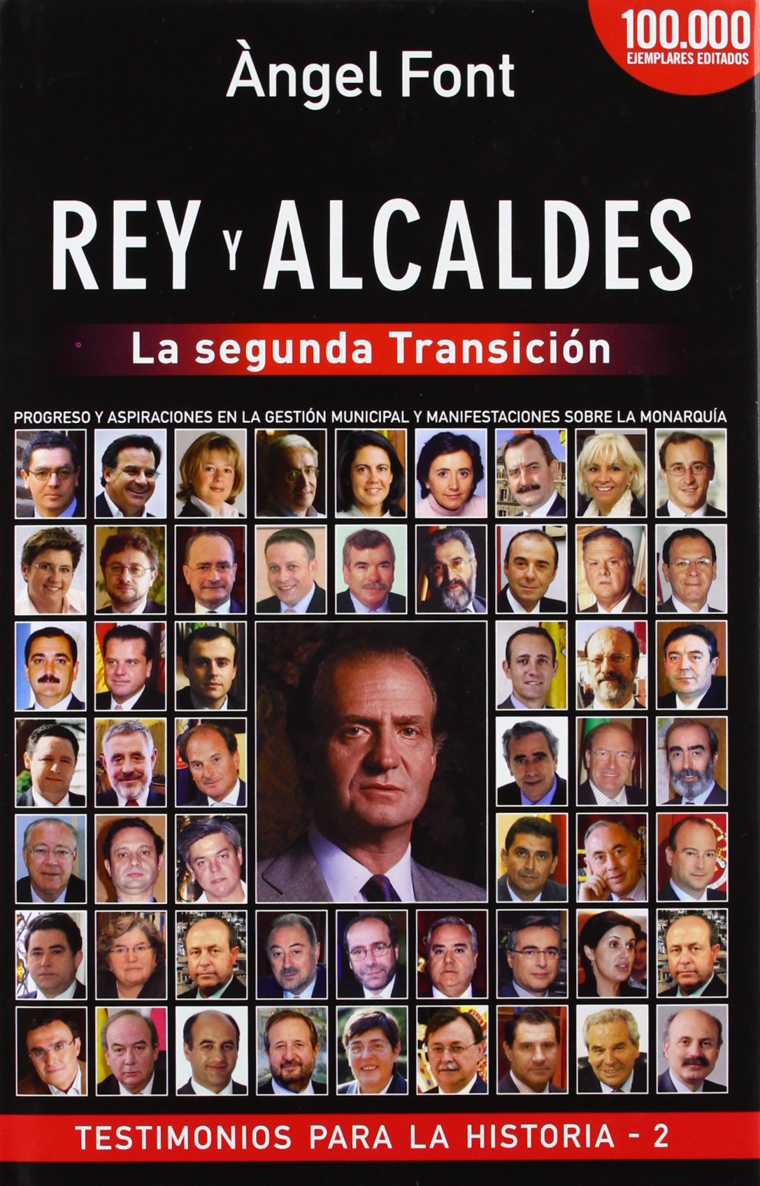 Rey y Alcaldes: La segunda Transición (Testimonios para la Historia, Band 2) Books