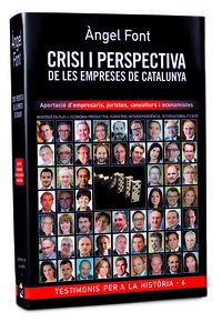 Crisi i Perspectiva de les empreses de Catalunya: Aportació d empresaris, juristes, consultors i economistes. (Testimonios para la historia, Band 6) Books