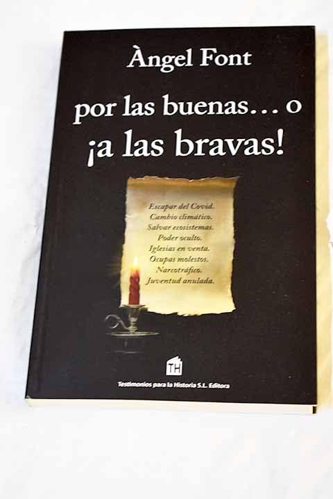 por las buenas... o ¡a las bravas! book